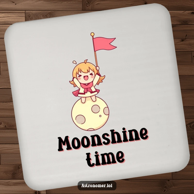 Funny drink coaster featuring a character enthusiastically planting a flag on a tiny moon, symbolizing a mission accomplished.