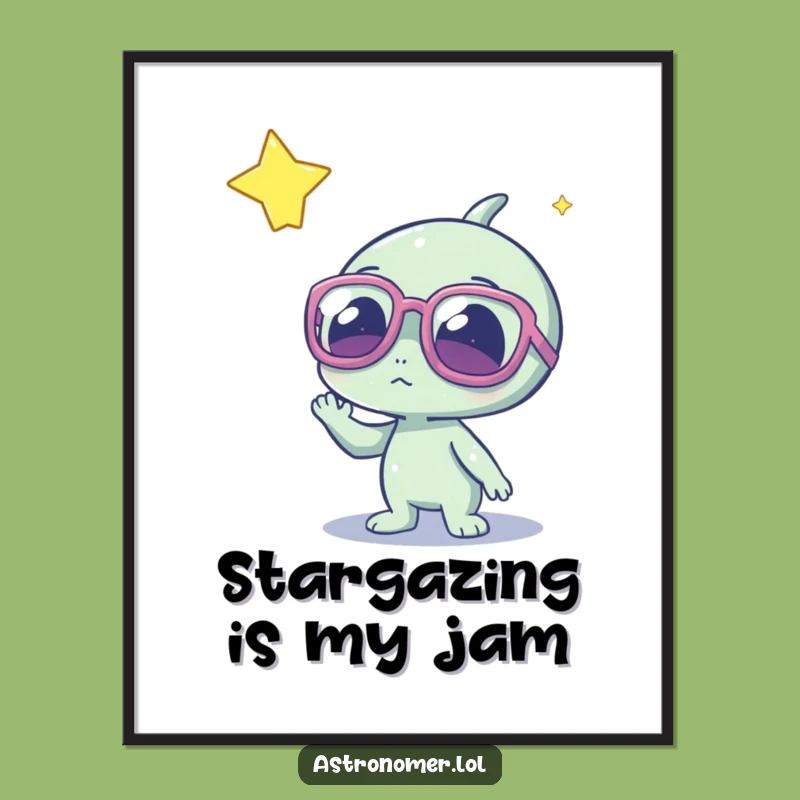 Funny Alien and Star Poster: Cute Sci-Fi Wall Art and Humorous Gift