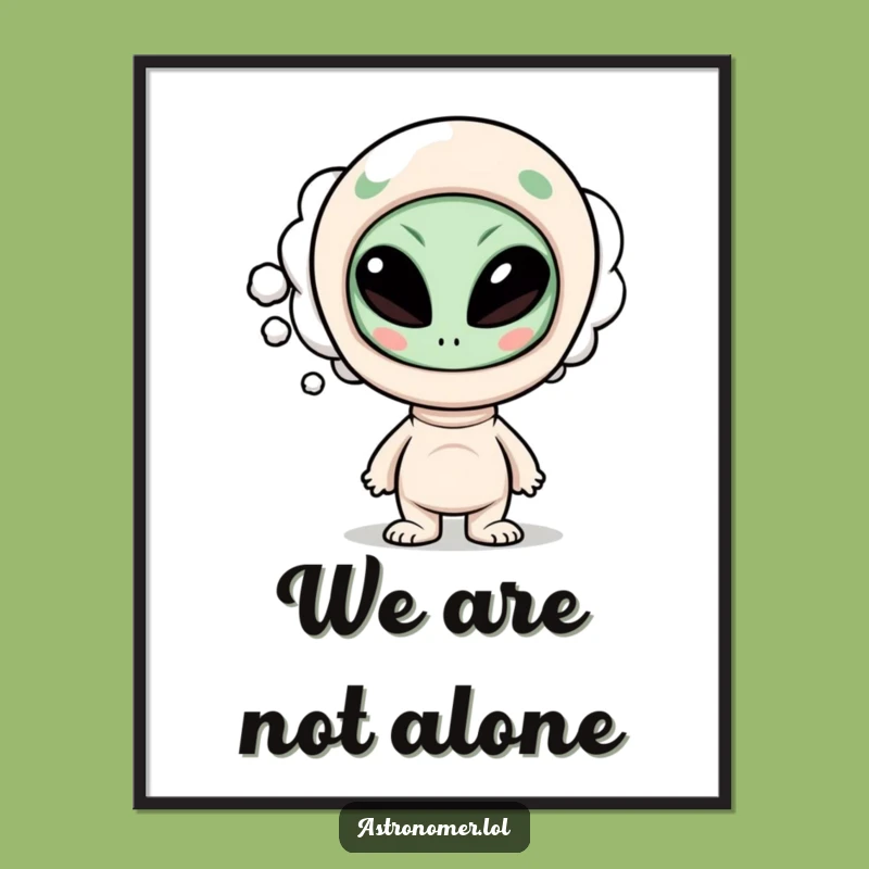 Funny Alien Poster: Curious Character's Funny Alien Thoughts, Quirky Funny Gift