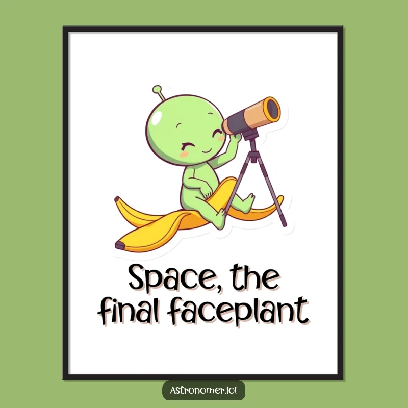 Funny Alien Telescope Slip Poster - Hilarious Space Art Print for Laughs!