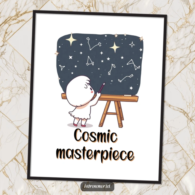 Funny Poster: A cute character beams with joy while drawing constellations on a chalkboard in outer space.