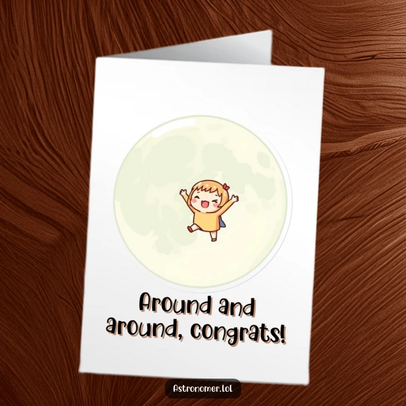 Funny Free Printable Congratulations Card: an alien excitedly orbits a giant moon with arms outstretched.