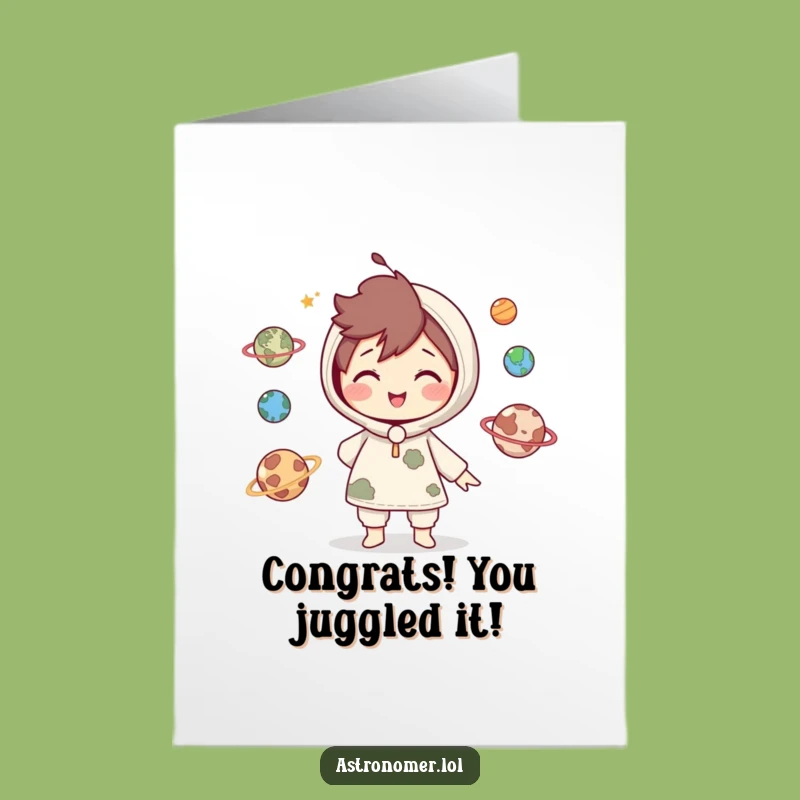 Free Printable Congrats Card: Planet Juggler - Playful Funny Downloadable Gift