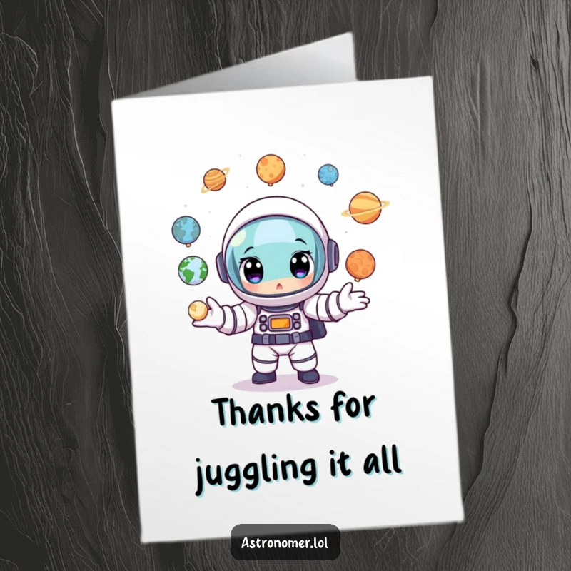 Funny Free Printable Thank You Card: Wide-eyed cartoon astronaut juggling tiny planet models, a metaphor for handling tasks.