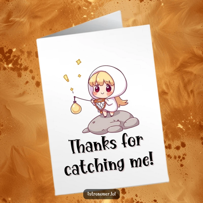 Funny free printable thank you card of a character catching a falling comet with a tiny net, expressing thanks for something extraordinary.