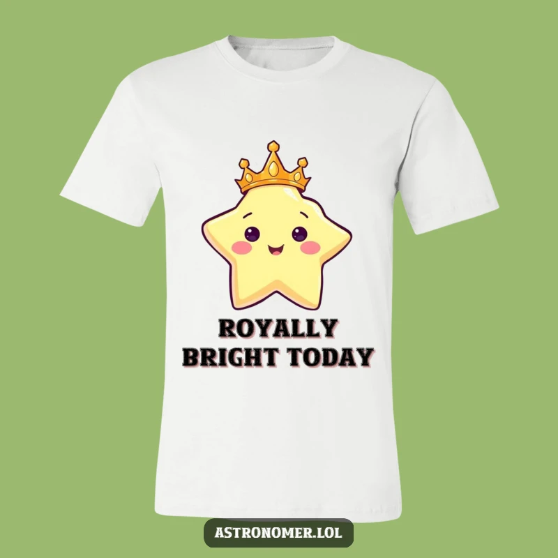 Funny Star King T-Shirt - Shine Bright, Feel Royal!
